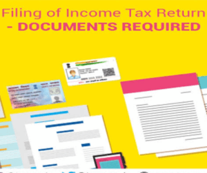 Documents required for filing income Tax Return in Pakistan