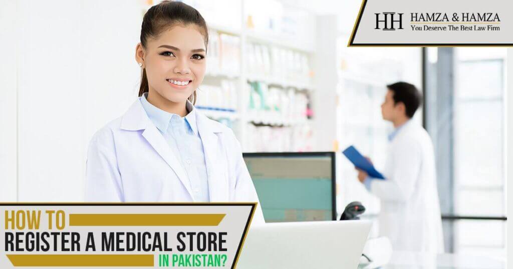 How To Register a Medical Store (Pharmacy) in Pakistan