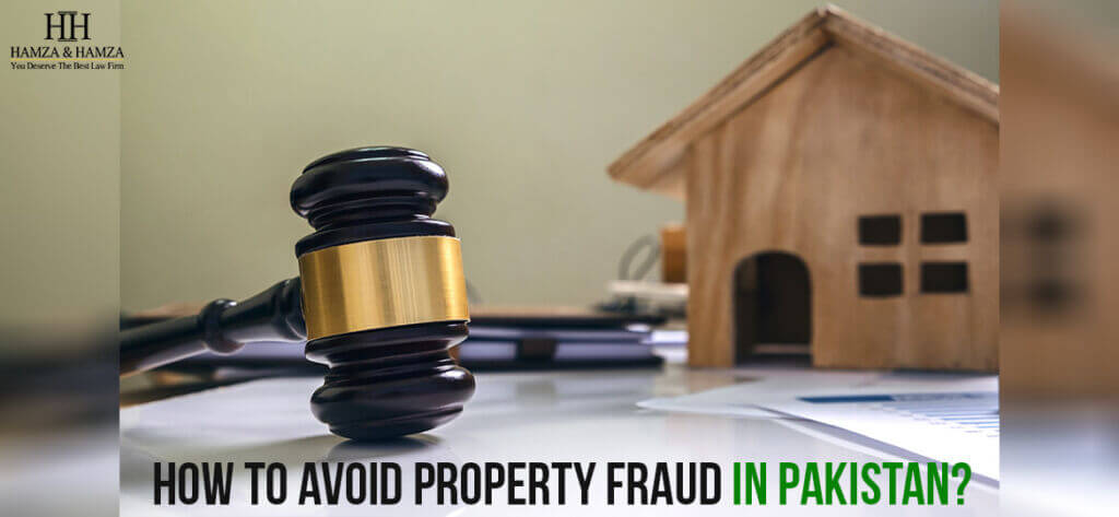 How to Avoid Property Fraud In Pakistan