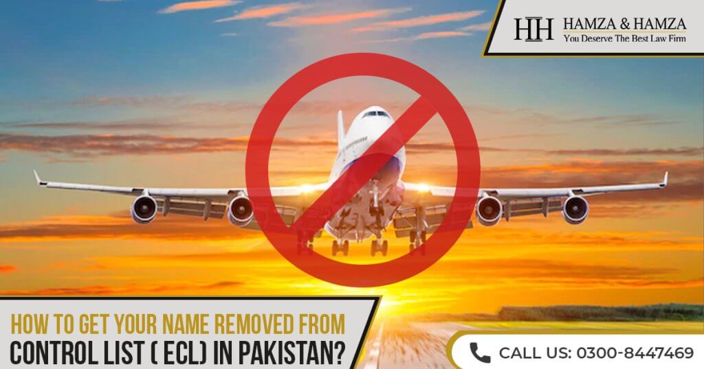 How To Get Your Name Removed From Exit Control List (ECL) In Pakistan?